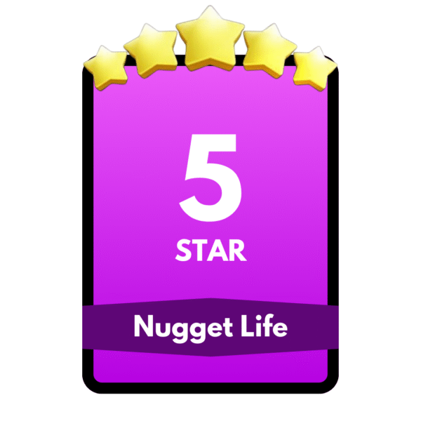 Nugget Life